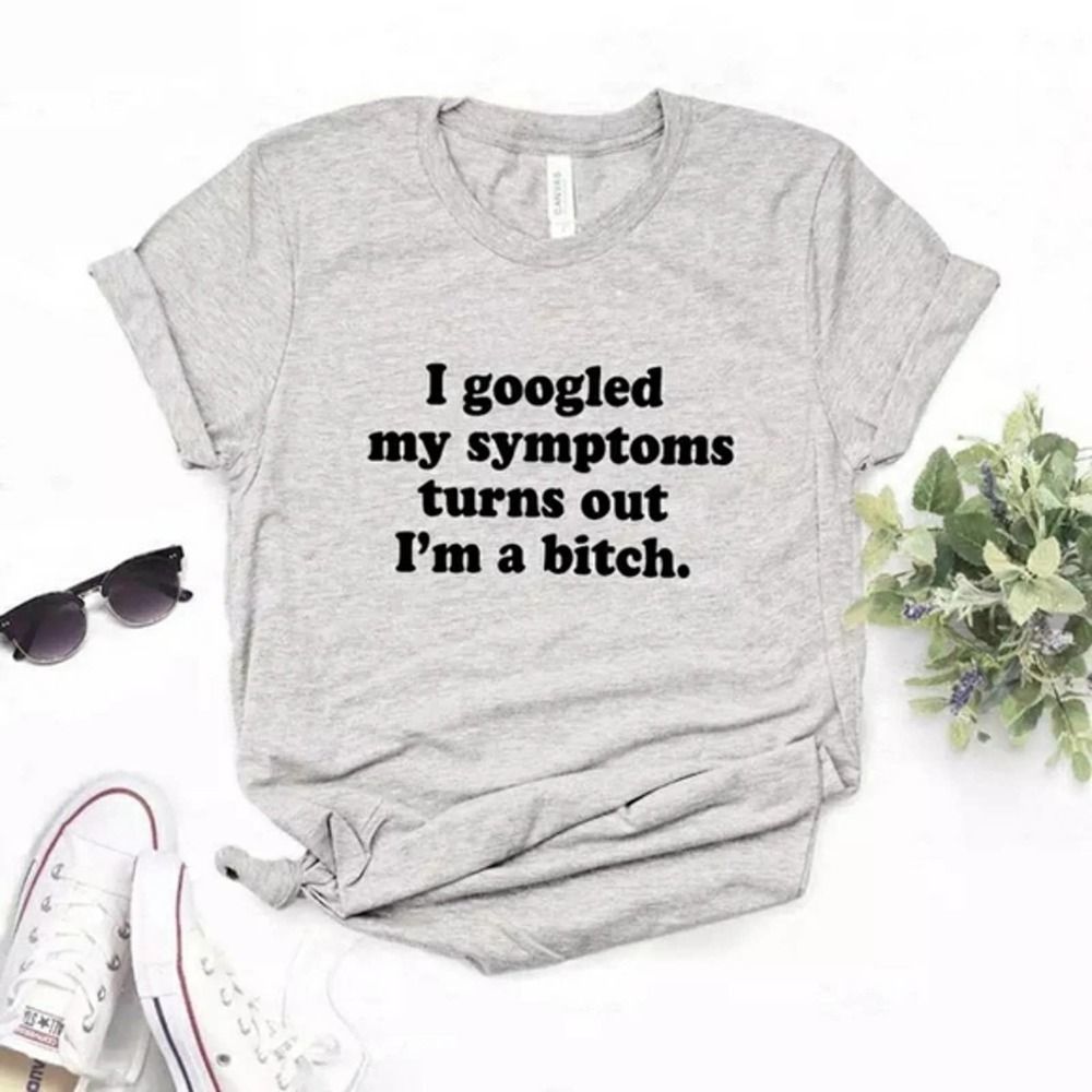 I Googled My Symptoms Turns Out I'm a B Soft Graphic Tee Shirt